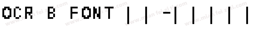 OCR B FONT 常规字体转换